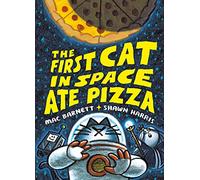 The First Cat in Space Ate Pizza: A Hilarious Graphic Novel for Kids Ages 8-12: 1