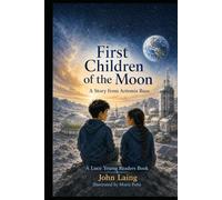 The First Children of the Moon: A Story from Artemis Base