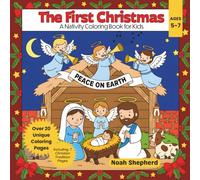The First Christmas: A Nativity Coloring Book for Kids