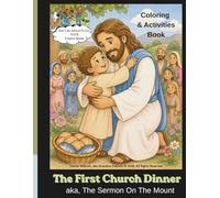 The First Church Dinner: aka, The Sermon on The Mount