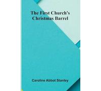 The First Church's Christmas barrel