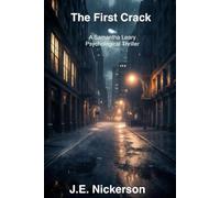 The first crack A Samantha Leary Short Story: Samantha Leary Short Stories Book 2: 26