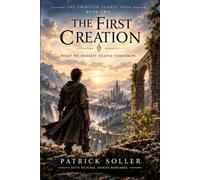 The First Creation | Book Two of The Thirteen Flames Saga: What we inherit shapes tomorrow