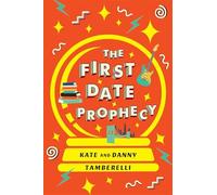 The first date prophecy: a hilarious and nostalgic love story - Tamberelli...