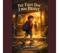 The First Day I Was Brave