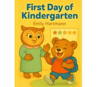 The First Day if Kindergarten: Back to School Books for Kids: 1