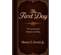 THE FIRST DAY: the morning that changed everything