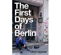 The First Days of Berlin: The Sound of Change