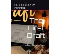 The First Draft: A Dark Fantasy Novel