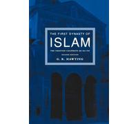 The First Dynasty of Islam: The Umayyad Caliphate AD 661-750