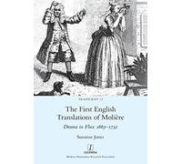 Suzanne Jones The First English Translations of Molière (Tascabile) Transcript
