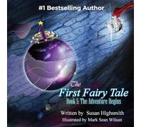 The First Fairy Tale: The Adventure Begins: 1