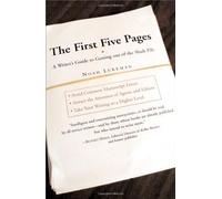 [The First Five Pages: a Writer's Guide for Staying out of the Rejection Pile (A Fireside book)] [Lukeman, Noah] [January, 2000]