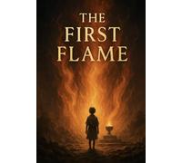 The First Flame
