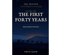 The First Forty Years: Muhammad before the Revelation: 2