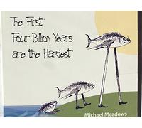 The First Four Billion Years Are the Hardest