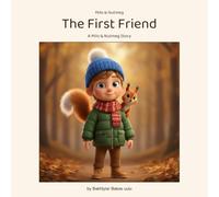 The First Friend: A Milo & Nutmeg Story
