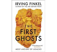 The First Ghosts: Most Ancient of Legacies