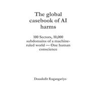 The first global casebook of AI harms