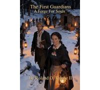 The First Guardians: A Forge For Souls
