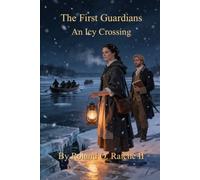 The First Guardians: An Icy Crossing