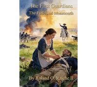 The First Guardians: The Fields of Monmouth