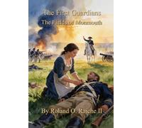The First Guardians: The Fields of Monmouth