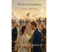 The First Guardians: Victory and Lace