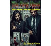 The First Hand: Once drawn, your fate is sealed