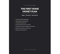 The First Home Money Plan: Budget Planner, Debt Payoff Tracker & Down Payment Savings Workbook