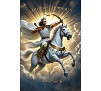 The First Horseman - God's Chosen Servant: Donald Trump's Role In The Book Of Revelation Revealed
