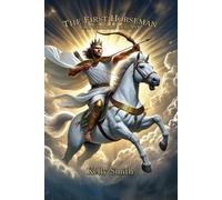 The First Horseman - God's Chosen Servant: Donald Trump's Role in the Book of Revelation Revealed