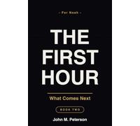 The First Hour: What Comes Next: 2