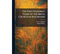 The First Hundred Years of the Brick Church in Rochester