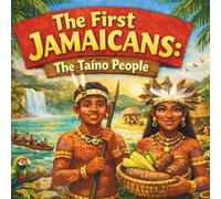 The First Jamaicans: The Taino People