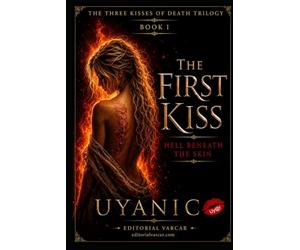 THE FIRST KISS: HELL UNDER MY SKIN