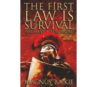 The First Law is Survival (We Have a Few More)