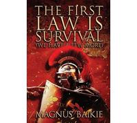 The First Law is Survival: (We Have a Few More)
