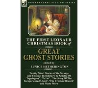 The First Leonaur Christmas Book of Great Ghost Stories (Tascabile)