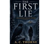 THE FIRST LIE: A Blackwood Hollow Mystery