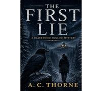 THE FIRST LIE: A Blackwood Hollow Mystery