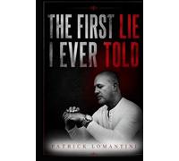 THE FIRST LIE I EVER TOLD