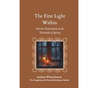 The First Light Within: Interior Restoration at the Threshold of Spring