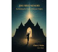 The First Memory: Reclaiming the Truth of Human Origins