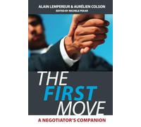 The First Move: A Negotiator's Companion
