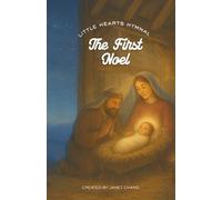 The First Noel: Illustrated Children's Hymn Book