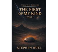 The First of My Kind: Part I
