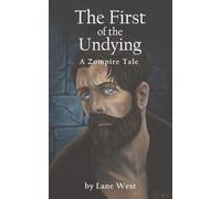 The First of the Undying: A Zompire Tale
