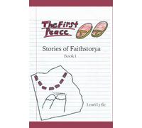 The First Peace: Stories of Faithstorya Book 1