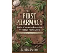 The first pharmacy: Ancient Sumerian Remedies for Today's Health Crisis
